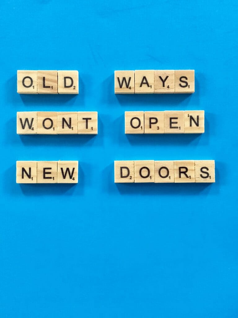 Old Ways Wont Open New Doors